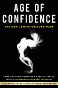 Age of Confidence: The New Jewish Culture Wave
