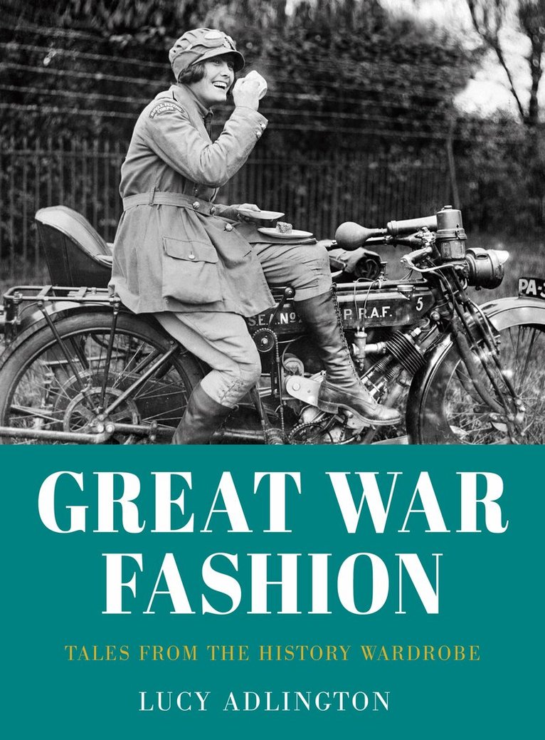 Lucy Adlington - Great War Fashion, Häftad