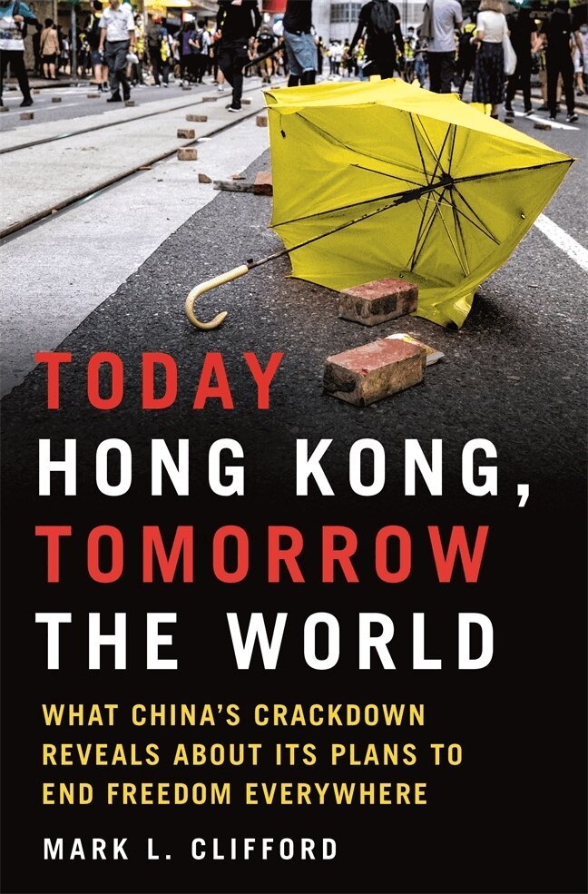 Mark L. Clifford - Today Hong Kong, Tomorrow the World, Inbunden