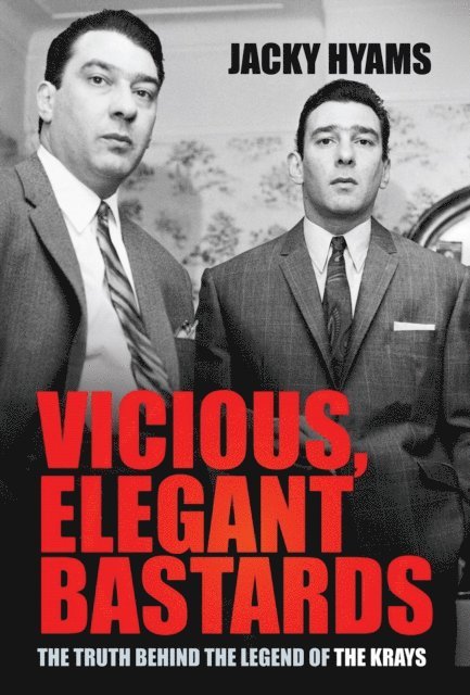 Jacky Hyams - Vicious, Elegant Bastards, E-bok