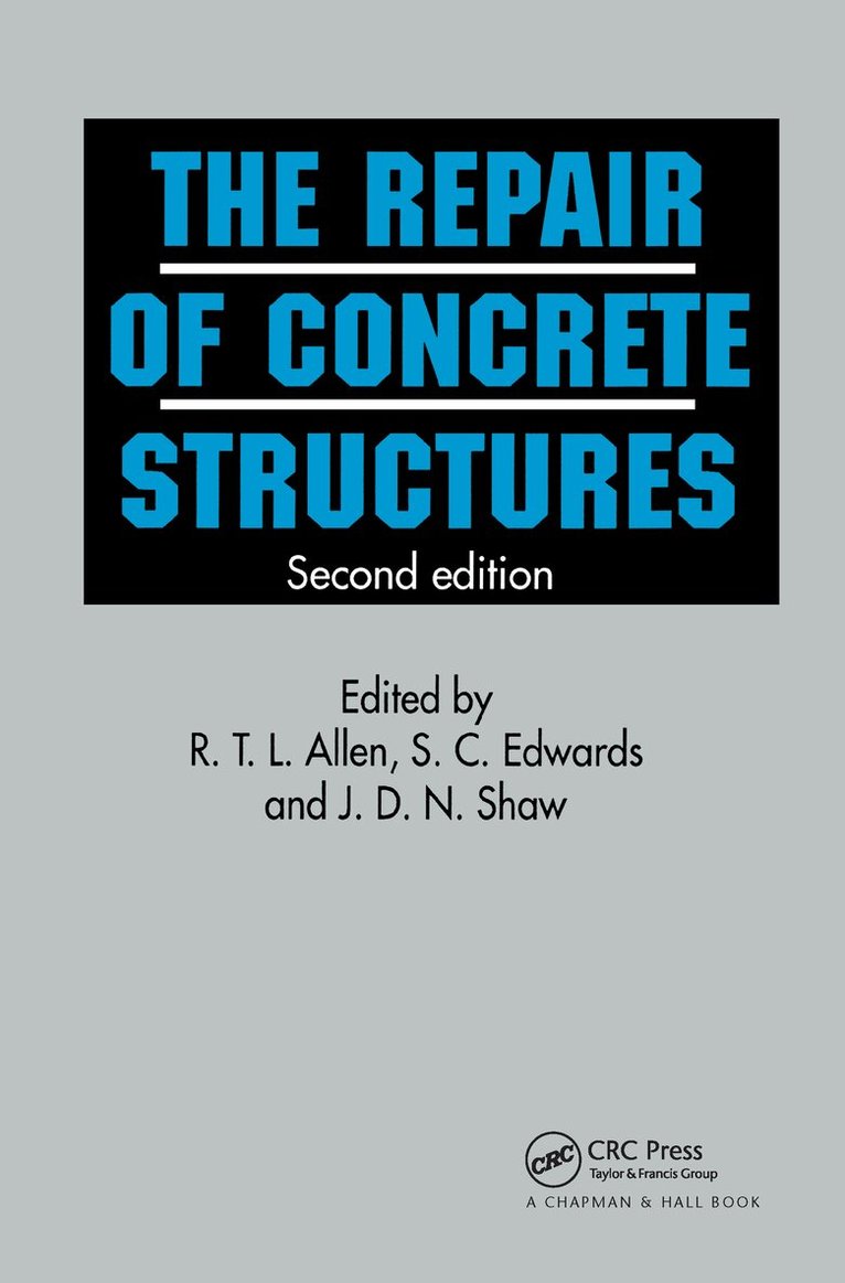 R T L Allen, S.C. Edwards, D.N. Shaw - Repair of Concrete Structures, Inbunden. Tillgänglighet: Lägg i varukorg