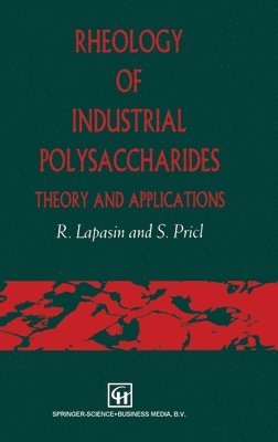 Romano Lapasin, Sabrina Pricl - Rheology of Industrial Polysaccharides : Theory and Applications, Övrigt