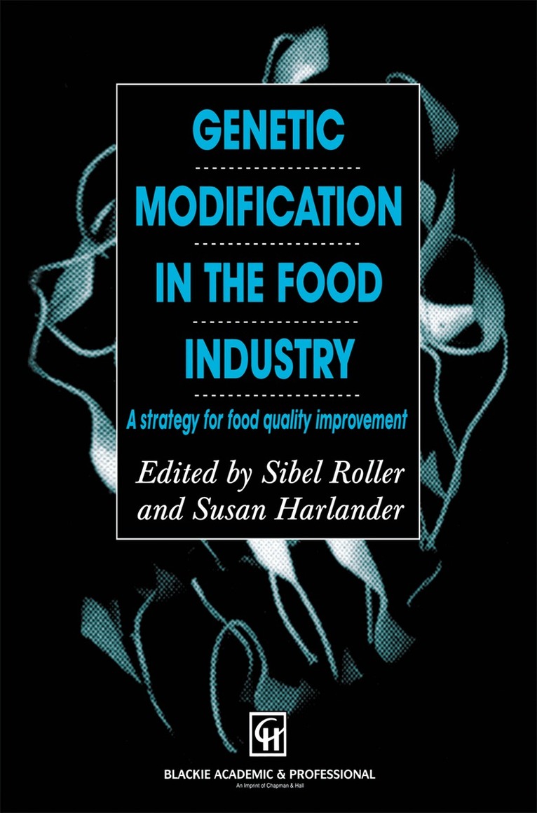 Susan Harlander, Sibel Roller - Genetic Modification in the Food Industry, Inbunden. Tillgänglighet: Lägg i varukorg