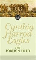 Cynthia Harrod-Eagles - Foreign Field, Häftad