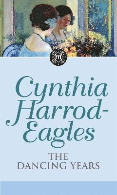 Cynthia Harrod-Eagles - Dancing Years, Häftad