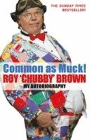 Roy Chubby Brown - Common As Muck!, Häftad. Tillgänglighet: Lägg i varukorg