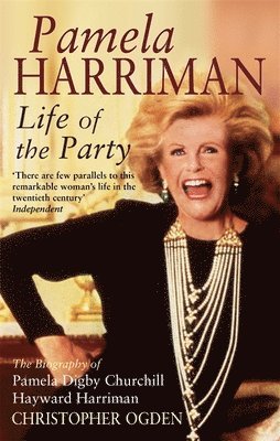 Christopher Ogden - Pamela Harriman: Life Of The Party, Häftad. Tillgänglighet: Lägg i varukorg
