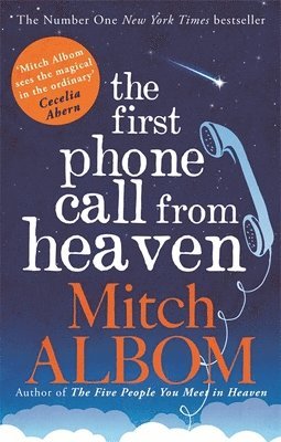 Mitch Albom - First Phone Call From Heaven, Häftad