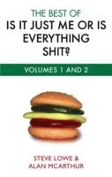Steve Lowe, Alan McArthur - Best Of Is It Just Me Or Is Everything Shit?, Häftad