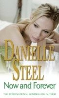Danielle Steel - Now And Forever, Häftad