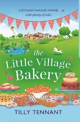 Tilly Tennant - Little Village Bakery, Häftad