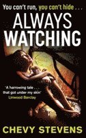 Chevy Stevens - Always Watching, Häftad