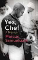 Marcus Samuelsson - Yes, Chef, Häftad