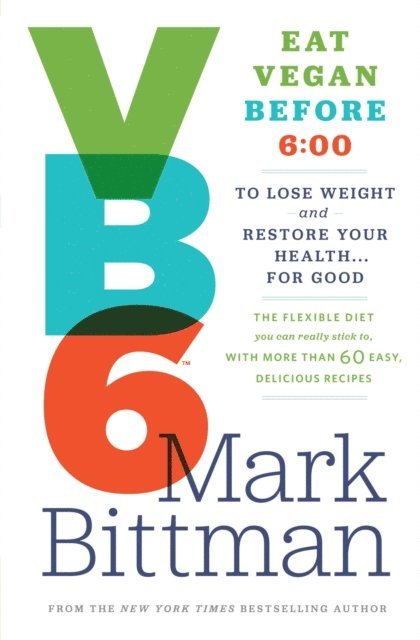 Mark Bittman - Vegan Before 6, E-bok