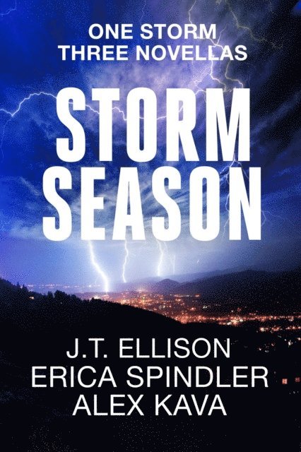 J. T. Ellison, Erica Spindler, Alex Kava - Storm Season, E-bok