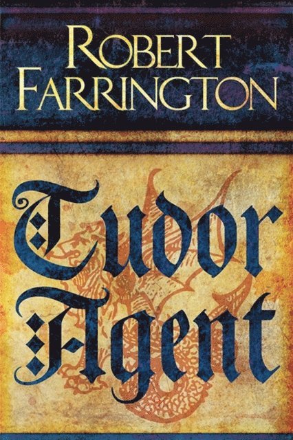 Robert Farrington - Tudor Agent, E-bok
