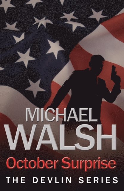 Michael Walsh - October Surprise, E-bok