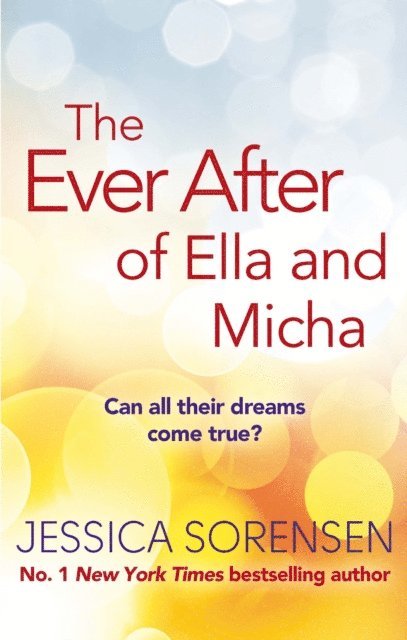 Jessica Sorensen - Ever After of Ella and Micha, E-bok