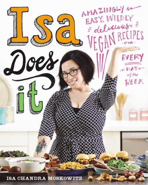 Isa Chandra Moskowitz - Isa Does It, E-bok