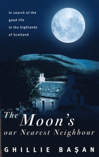 Ghillie Basan - Moon's Our Nearest Neighbour, E-bok