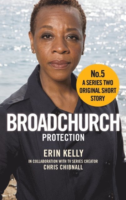 Erin Kelly, Chris Chibnall - Broadchurch: Protection (Story 5), E-bok