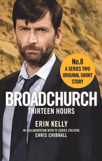 Erin Kelly, Chris Chibnall - Broadchurch: Thirteen Hours (Story 8), E-bok