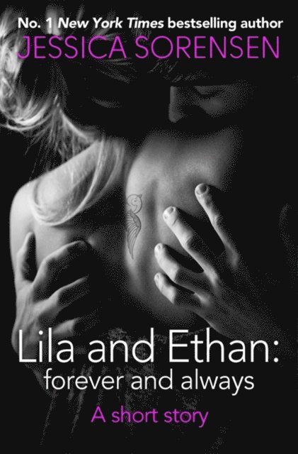 Jessica Sorensen - Lila and Ethan: Forever and Always, E-bok