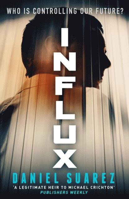 Daniel Suarez - Influx, E-bok
