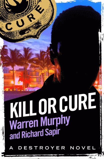 Richard Sapir, Warren Murphy - Kill or Cure, E-bok