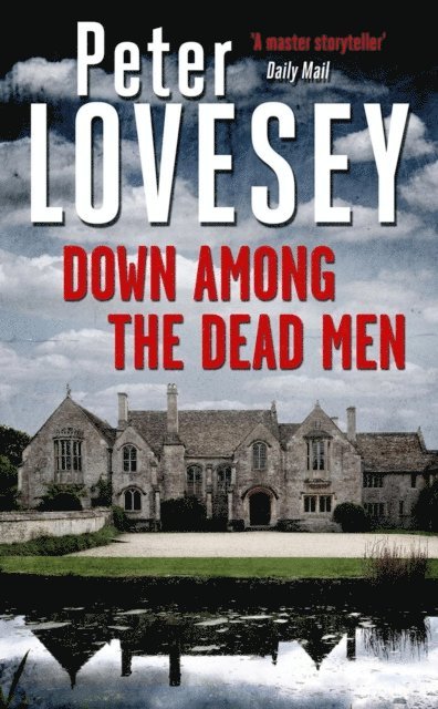 Peter Lovesey - Down Among the Dead Men, E-bok
