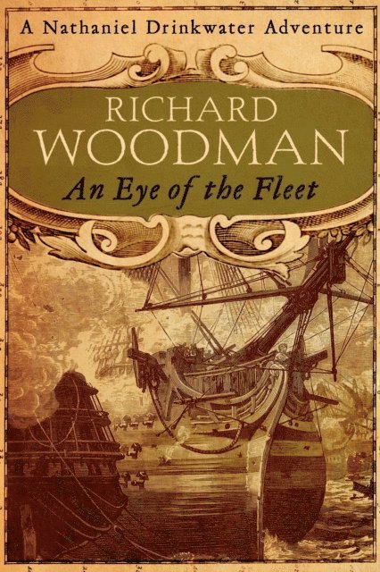 Richard Woodman - Eye Of The Fleet, E-bok