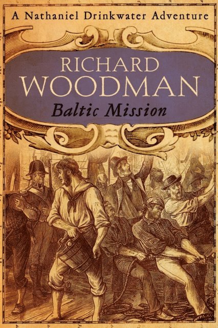 Richard Woodman - Baltic Mission, E-bok