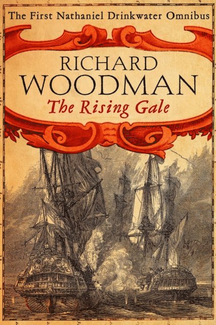 Richard Woodman - Rising Gale: Nathaniel Drinkwater Omnibus 1, E-bok
