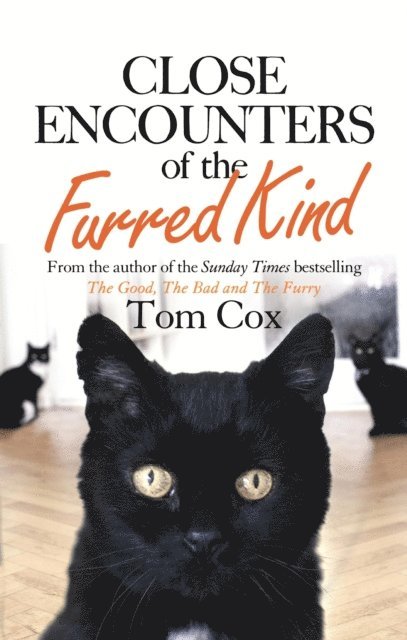 Tom Cox - Close Encounters of the Furred Kind, E-bok
