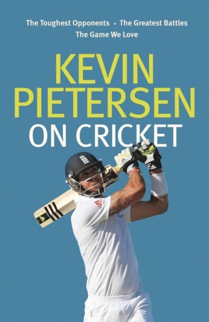 Kevin Pietersen - Kevin Pietersen on Cricket, E-bok. Tillgänglighet: Lägg i varukorg