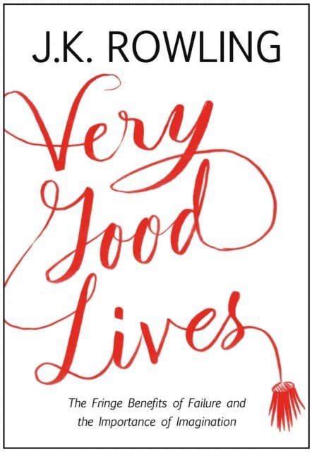 J.K. Rowling - Very Good Lives, E-bok