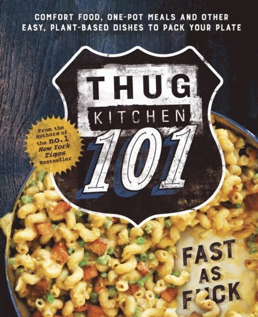Thug Kitchen - Thug Kitchen 101, E-bok