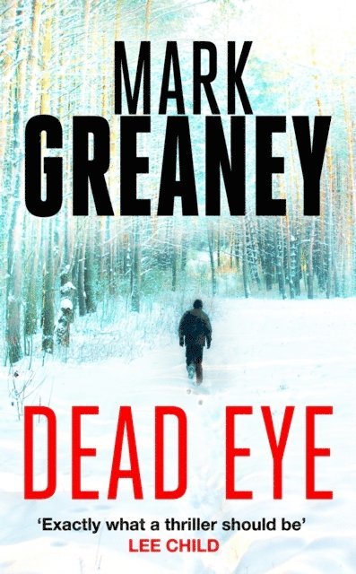 Mark Greaney - Dead Eye, E-bok