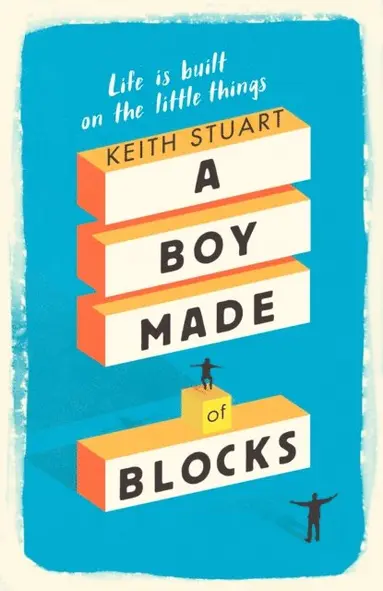 Keith Stuart - Boy Made of Blocks, E-bok
