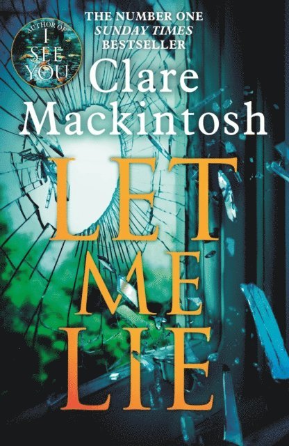 Clare Mackintosh - Let Me Lie, E-bok