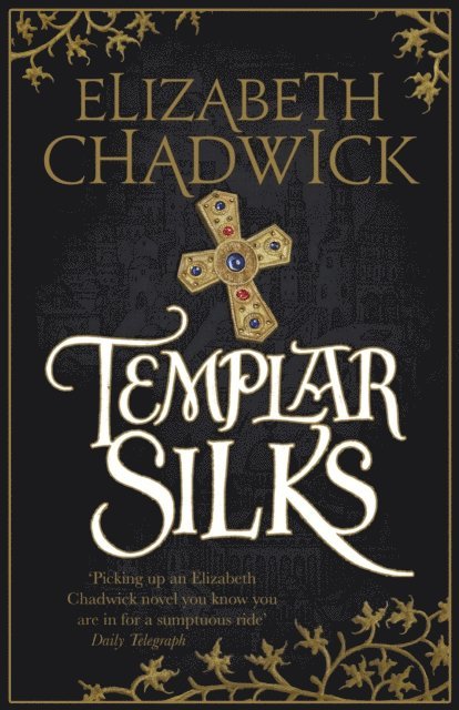 Elizabeth Chadwick - Templar Silks, E-bok