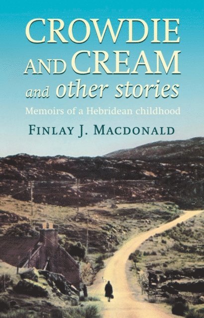 Finlay J. Macdonald - Crowdie And Cream And Other Stories, E-bok. Tillgänglighet: Lägg i varukorg