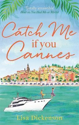 Lisa Dickenson - Catch Me if You Cannes, Häftad