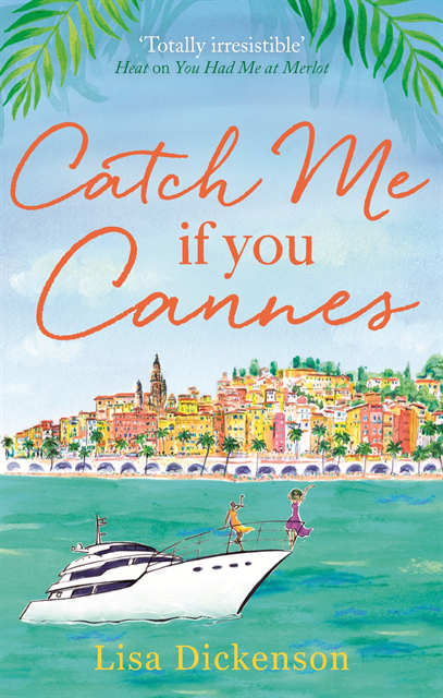Lisa Dickenson - Catch Me if You Cannes, E-bok