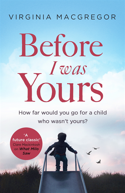 Virginia Macgregor - Before I Was Yours, E-bok