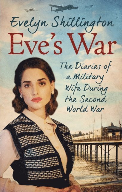 Barbara Fox, Evelyn Shillington - Eve's War, E-bok