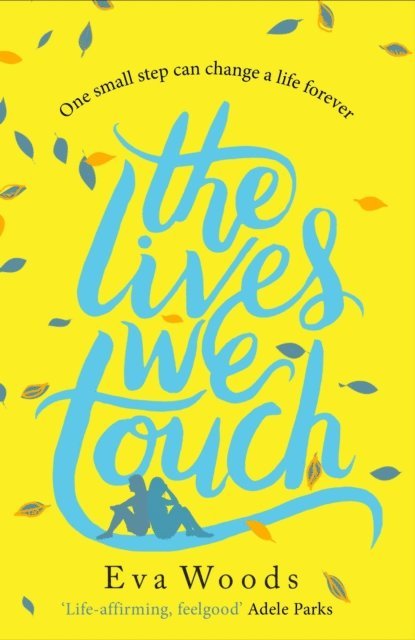 Eva Woods - Lives We Touch, E-bok