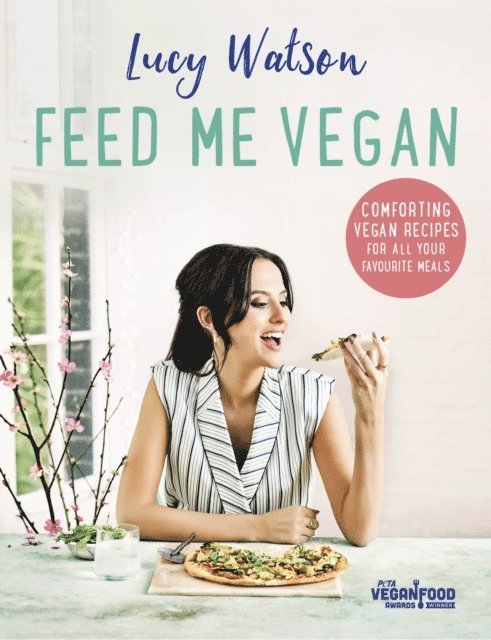 Lucy Watson - Feed Me Vegan, E-bok