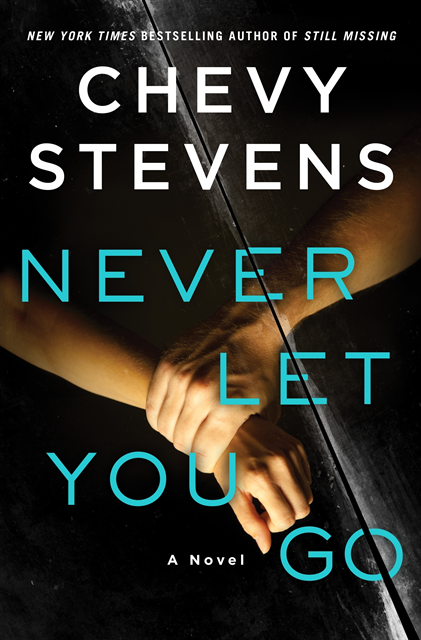 Chevy Stevens - Never Let You Go, E-bok