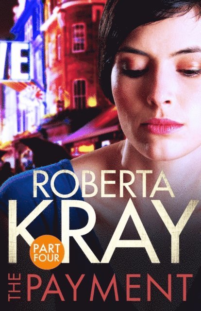 Roberta Kray - Payment: Part 4 (chapters 23-35), E-bok